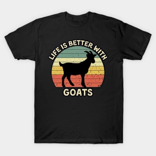 Life Is Better With Goats T-Shirt